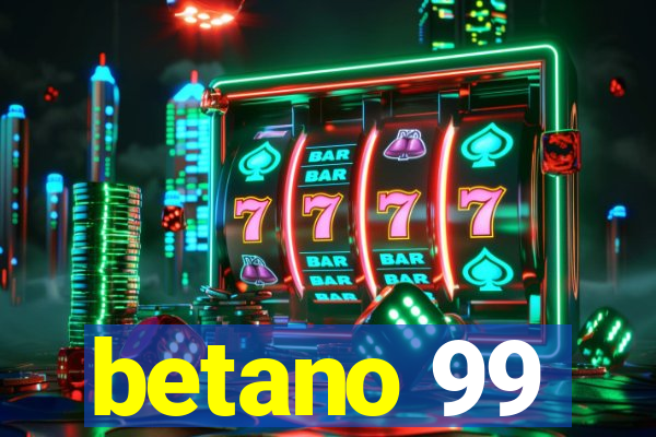 betano 99